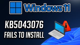 Fix KB5043076 Update Not Installing On Windows 11 Version 23H222H2 [upl. by Rosenkrantz]