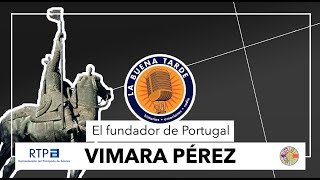 El fundador de Portugal VIMARA PEREZ  La buena Tarde  RTPA [upl. by Ecinaej]