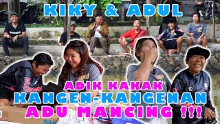 BERSATU LAGI  KIKY KASIH HADIAH PANCINGAN PULUHAN JUTA BUAT BANG ADUL [upl. by Ardiek424]