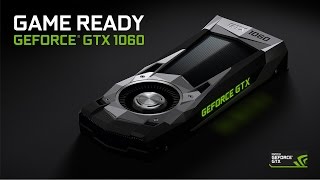 Introducing the GeForce GTX 1060 Game Ready [upl. by Yrreb]