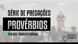 Pregação em Provérbios 5 1523  Rev Ronaldo Cadena [upl. by Jaworski]