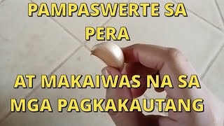 PAMPASWERTE SA PERA AT PARA MAKAIWAS NA SA PAGKAKAUTANG  PAMPASWERTE TIPS [upl. by Sabra]