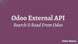 Odoo External API Search And Read From Odoo Database [upl. by Vershen198]