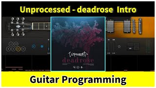 Unprocessed ”deadrose” Intro Guitar Programming [upl. by Ermentrude]