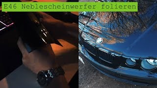 E46 Compact Nebelscheinwerfer folieren  E46 Build [upl. by Eldwon]