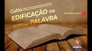 Culto Edificação na Palavra [upl. by Dira]