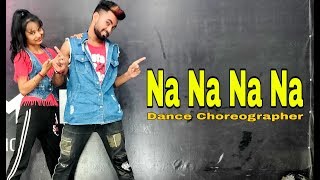 Na Na Na Na Dance Video  J star  Choreography By Hemlata [upl. by Nageam27]