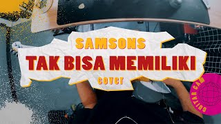 Samsons  Tak Bisa Memiliki  Boncek AR cover [upl. by Augusta]