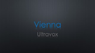 Vienna Ultravox Lyrics [upl. by Winna]