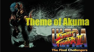 Ultra Street Fighter 2  Theme of Akuma：豪鬼 テーマ [upl. by Reinar868]