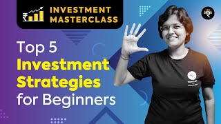 Top 5 Investment Strategies for Beginners  Investment Masterclass [upl. by Eenyaj157]