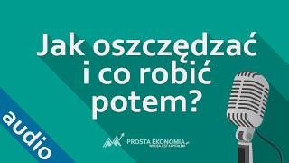 Jak oszczędzać pieniądze i jak zarabiać więcej  4 kroki do bogactwa [upl. by Nniw]