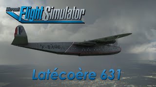 MSFS  Latécoère 631 Test Filght [upl. by Peter248]