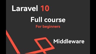 15 Laravel 10 Full Course For Beginners  Middleware In Laravel [upl. by Rubinstein]