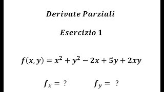 Derivate parziali  Esercizio 1 [upl. by Lewiss214]