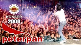 KONSER quot PETERPAN quot HEBOH LAUTAN MANUSIA LIVE PEKANBARU 2008 [upl. by Andrea521]