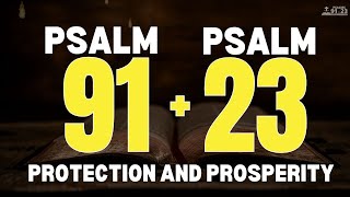 PSALM 91 and 23 Prosperity and Spiritual Protection [upl. by Napier]