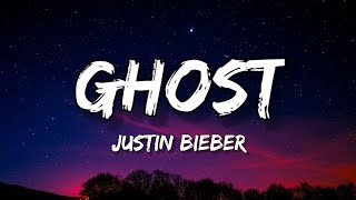 Justin Bieber  Ghost Lyrics [upl. by Nagad]