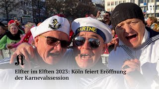 Elfter im Elften 2023 Köln feiert Eröffnung der Karnevalssession [upl. by Leumel41]