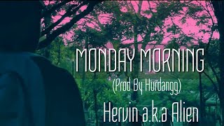 Hervin aka Alien  Monday Morning Prod by Skippers [upl. by Aseyt]