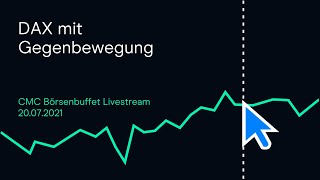 DAX macht Gegenbewegung CMC Börsenbuffet 20721 [upl. by Lilhak]