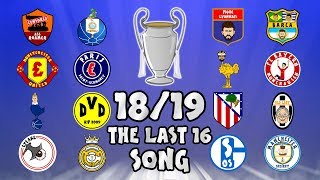 🏆THE LAST 16🏆 Champions League Song  1819 Intro Parody Theme [upl. by Wileen]