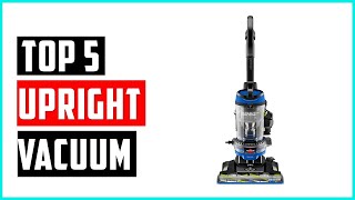 Best upright vacuum 2024  Top 5 Best upright vacuum Reviews  Upright vacuums A buyers guide [upl. by Legna927]