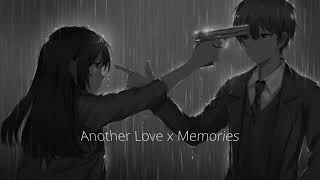 Another Love x Memories [upl. by Aihsyak]