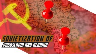 Sovietization of Yugoslavia and Albania  COLD WAR DOCUMENTARY [upl. by Edniya812]