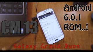 Android 601 ROM For Galaxy Grand Duos i9082 CM 13 [upl. by Knowlton246]