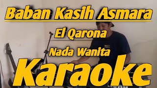 Beban Kasih Asmara Karaoke Nada Wanita Versi Elqarona Dut Band [upl. by Sanyu]