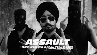 Assault  Manavgeet Gill x Kanji Porh x Sobit  New Punjabi Songs 2024 [upl. by Zerk620]