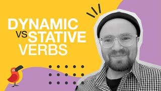 Dynamic vs Stative Verbs [upl. by Langdon]