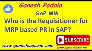 Who is the Requisitioner for MRP based PR in SAP  MRP  CBP  SAP MRP Popular Videos in YouTube [upl. by Omrellig]