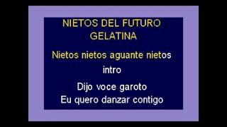 Karaoke  Nietos del futuro  gelatina MI DEMO PISTA INSTRUMENTAL [upl. by Edlitam]