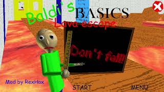 Baldis Basics Lava Escape  quotThe floor is lavaquot challenge in Baldis Basics [upl. by Louls]