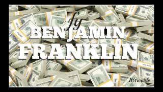 FY  quotBENJAMIN FRANKLINquot Prod by Dreadful Panda [upl. by Ire]