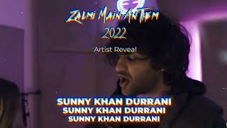 Artist Reveal 1  Sunny Khan Durrani  Zalmi Main Anthem  PSL 7 [upl. by Ayvid]