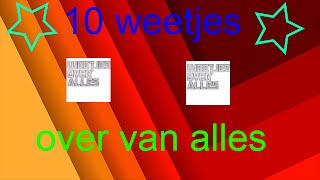 10 leuke weetjes [upl. by Borlow]