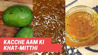 KACCHE AAM KI KHATMITTHI  RawMango Recipe  KACHE AAM KI LAUNJI [upl. by Daggett409]