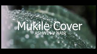 Mukile Mukile Cover 🖤✨ Malayalam Cover Song  Keerthi Chakkra Movie Ashwin V Nair [upl. by Daniell]