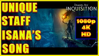 Dragon Age Inquisition  Isanas Song  Unique Staff  Descent DLC [upl. by Grubman426]