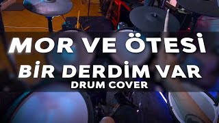 Mor Ve Ötesi  Bir Derdim Var  Drum Cover  Roland TD17KVX [upl. by Seel751]