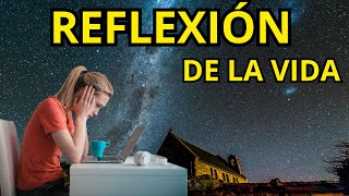 Reflexión de la VIDA  3 min para reflexionar [upl. by Strander]