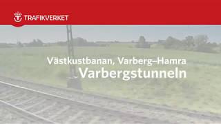 Varbergstunneln Västkustbanan VarbergHamra utbyggnad till dubbelspår  Trafikverket [upl. by Rennerb908]