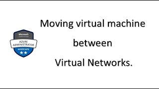 95 MS Azure Administrator Associate AZ 104  Move custom application to virtual network [upl. by Arvell]