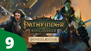 DM Wyvern Plays Pathfinder Kingmaker Imperial Edition  Episode 18 [upl. by Hound259]