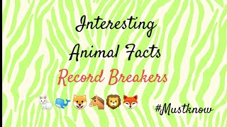 Interesting Animal Facts  Record breakers animals mustwatch english gk facts animalfacts [upl. by Reba]