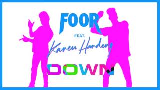 FooR feat Karen Harding  Down Out Now [upl. by Loraine]