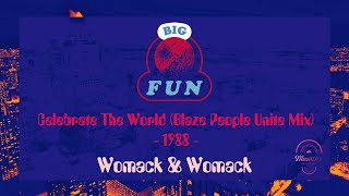 Womack amp Womack  Celebrate The World Blaze People Unite Mix [upl. by Isolde]